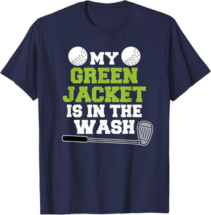 My Jacket Is In The Wash Master Golfer Gift Golfing Lover T-Shirt - T-Shirt | Navy