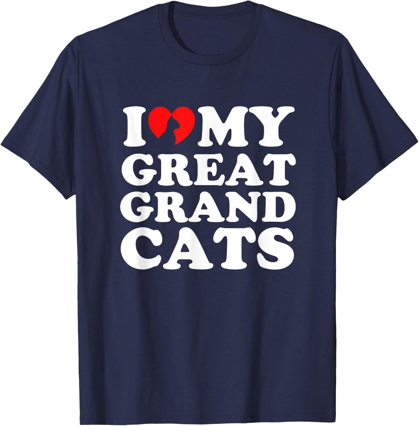 I Love My Great Grandcats T-Shirt - T-Shirt | Navy