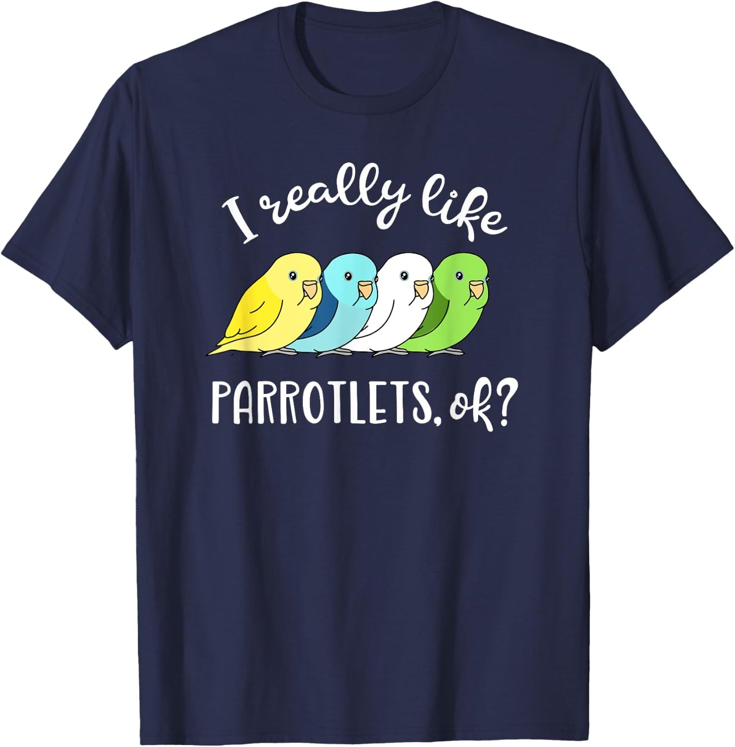 I really like Parrotlets, ok? Chubby Parrot Pattern Kawaii T-Shirt - T-Shirt | Navy