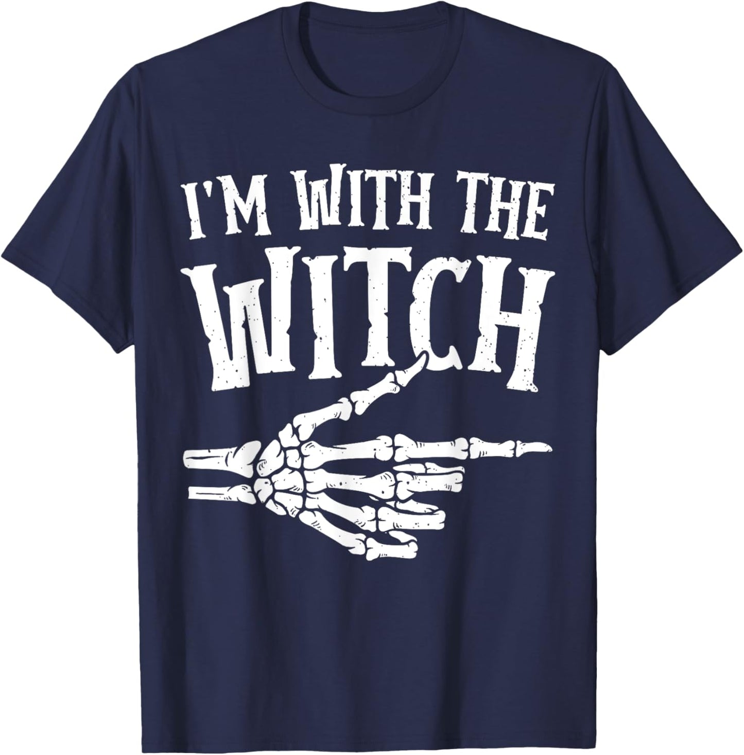 I'm with the Witch Funny Halloween Costume T-Shirt - T-Shirt | Navy