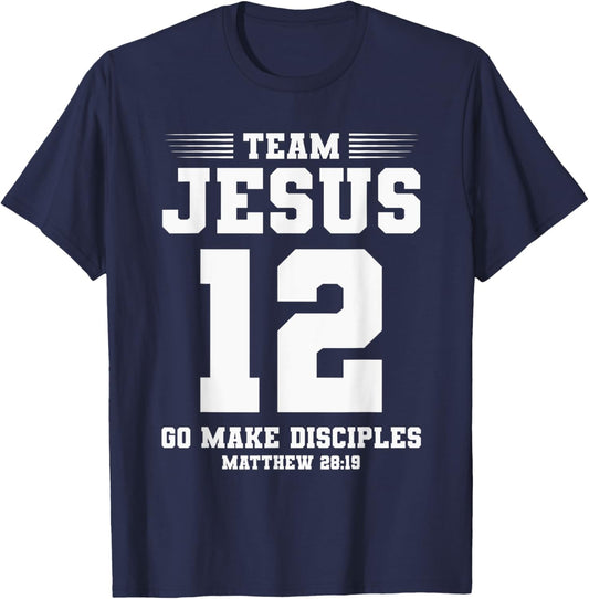 Christian Team Jesus 12 Go Make Disciples Matthew 28:19 T-Shirt - T-Shirt | Navy