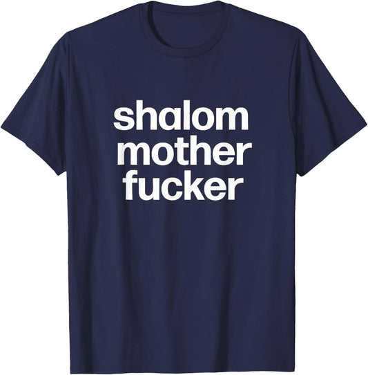 Funny Jewish Hebrew Hanukkah Gift | Shalom Mother Fucker T-Shirt - T-Shirt | Navy