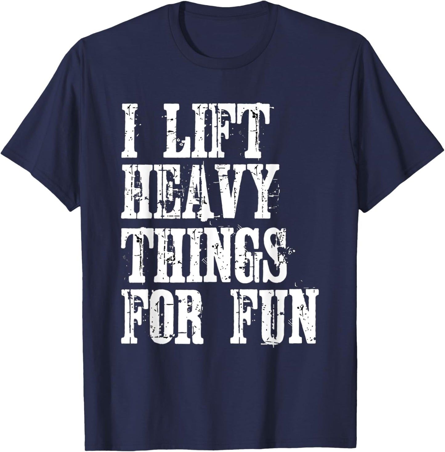 Funny Strongman i Lift Heavy Things fitness weight lifting T-Shirt - T-Shirt | Navy