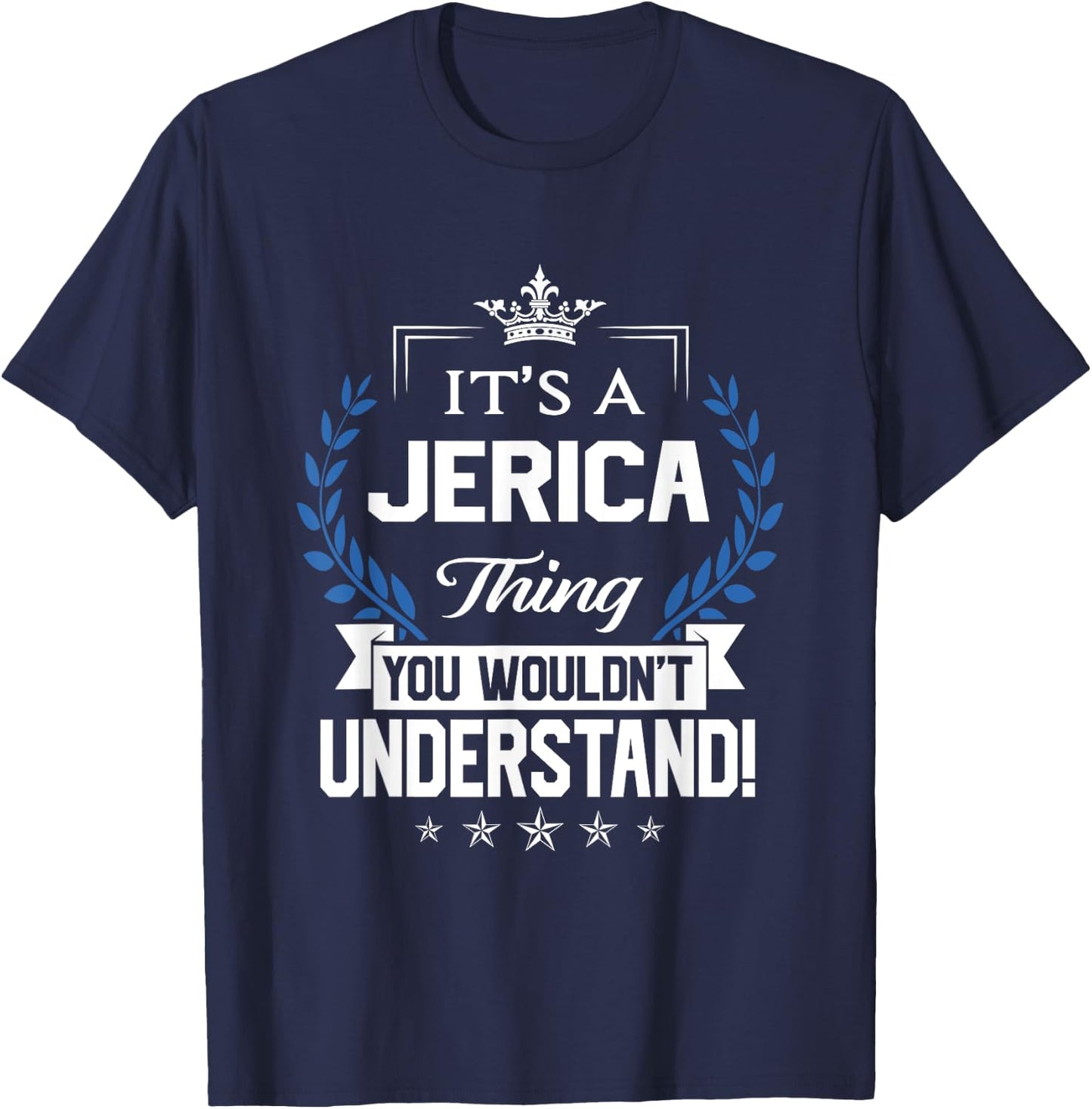 Jerica Name - Jerica Thing Name You Wouldn't Understand T-Shirt - T-Shirt | Navy