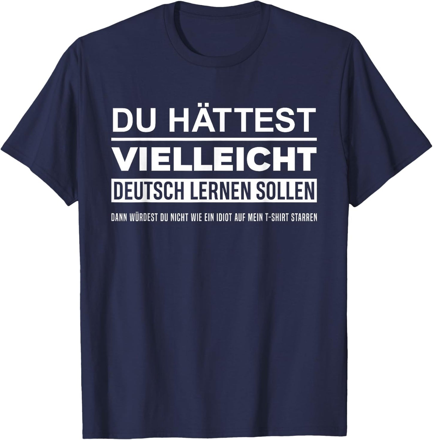 Maybe You Should Have Learned German Funny Germany Deutsch T-Shirt - T-Shirt | Navy