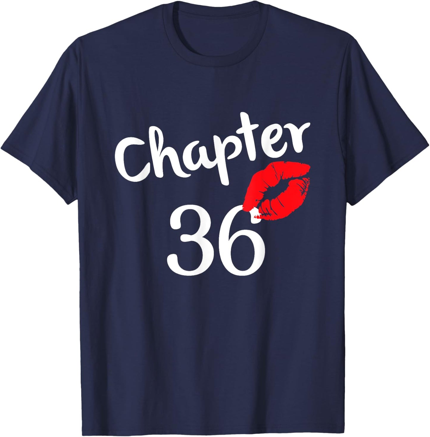 Chapter 36 years 36th Happy Birthday Lips Girls Born In 1985 T-Shirt - T-Shirt | Navy