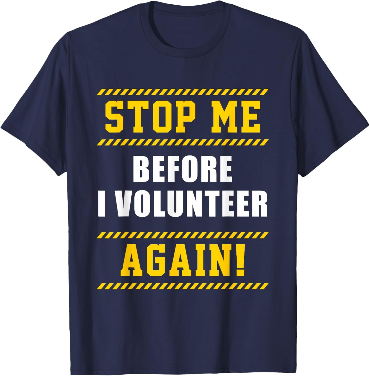Keep Stop Volunteer Volunteer Gift T-Shirt - T-Shirt | Navy