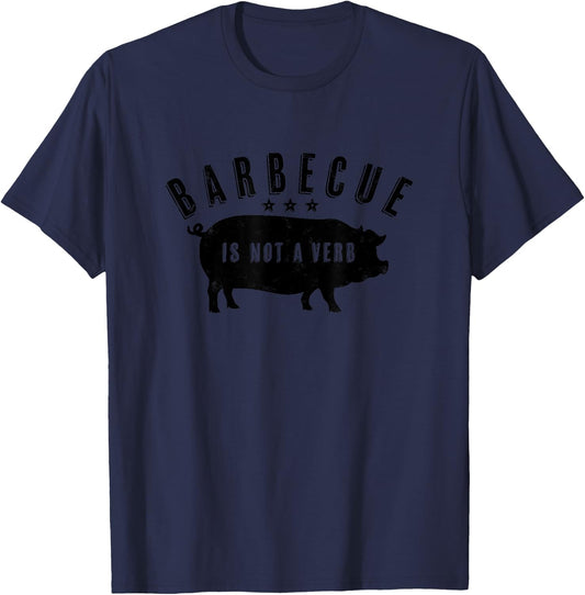 Barbecue Is Not A Verb Funny Southern Food Pork BBQ Pig T-Shirt - T-Shirt | Navy