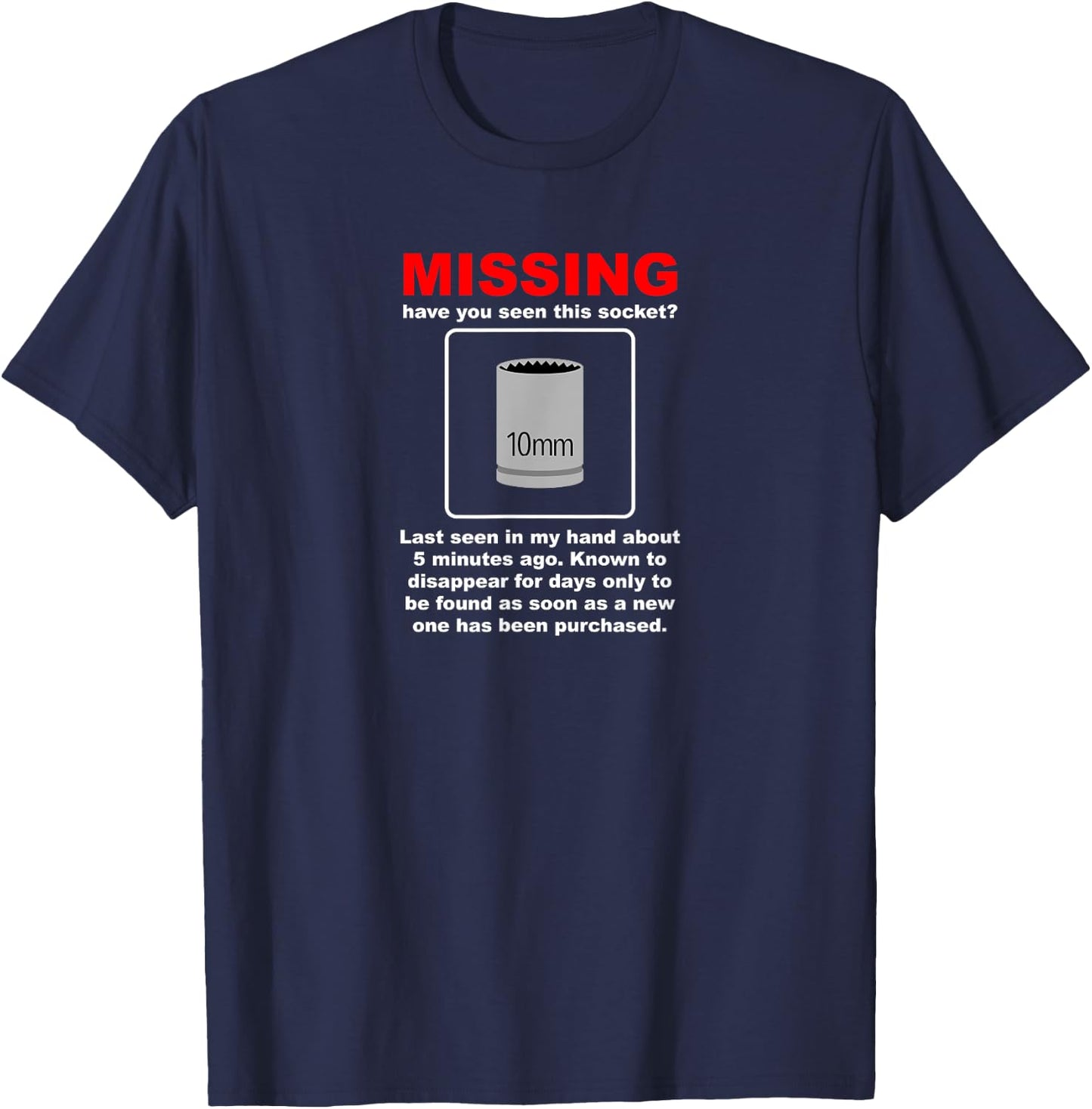 Missing 10mm Socket Funny Mechanic Car Guy Hot Rod Gag Gift T-Shirt - T-Shirt | Navy