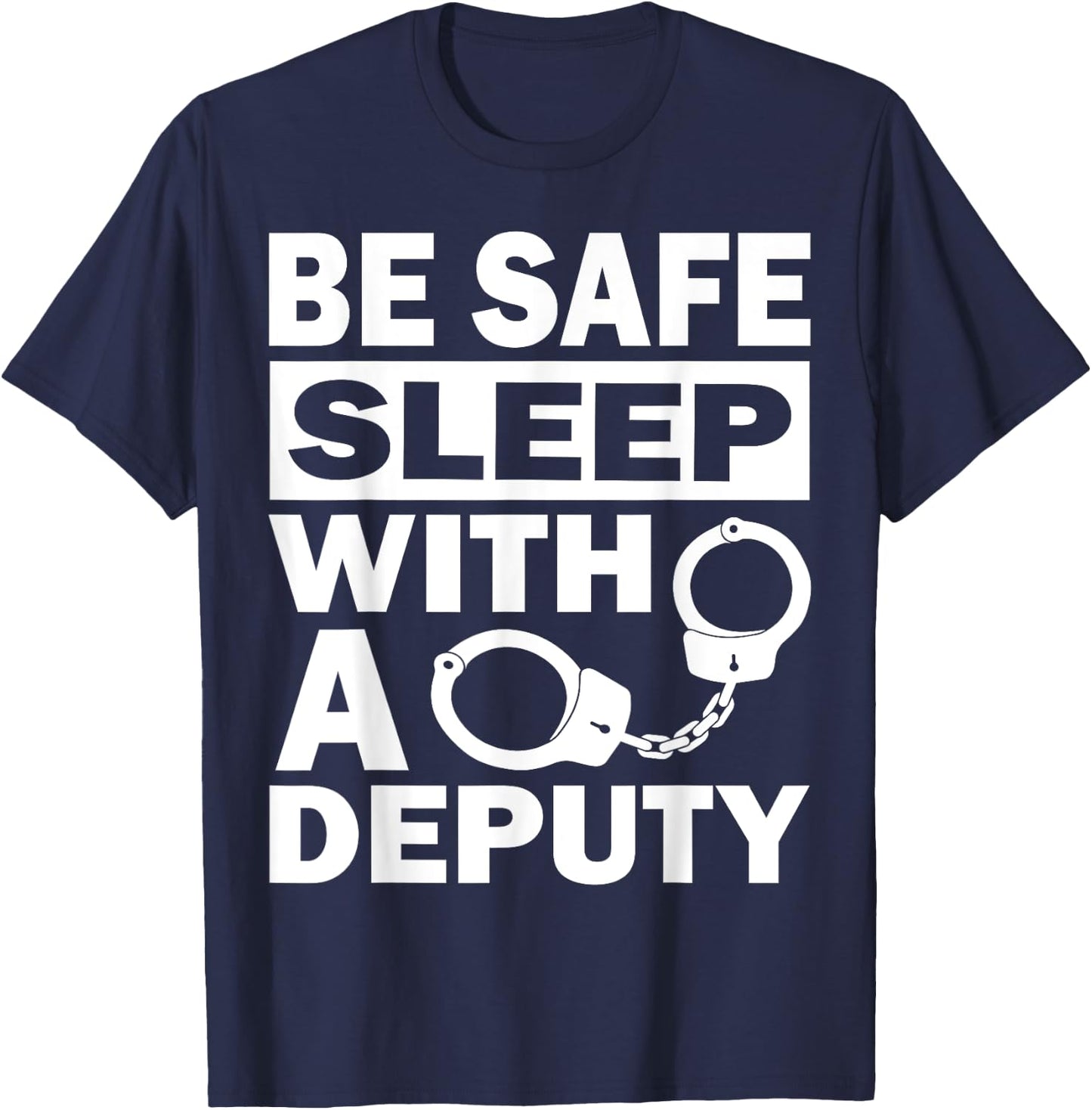 Funny Deputy Sheriff Law Enforcement Police Officer Arrest T-Shirt - T-Shirt | Navy