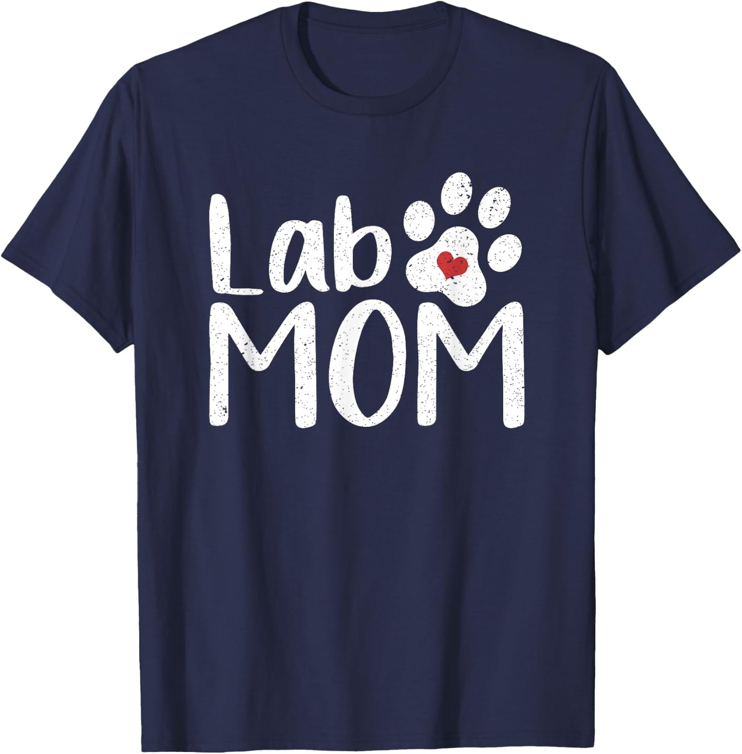 Lab Mom Labrador Dog Animal Lover Women Gift Pet Mom T-Shirt - T-Shirt | Navy