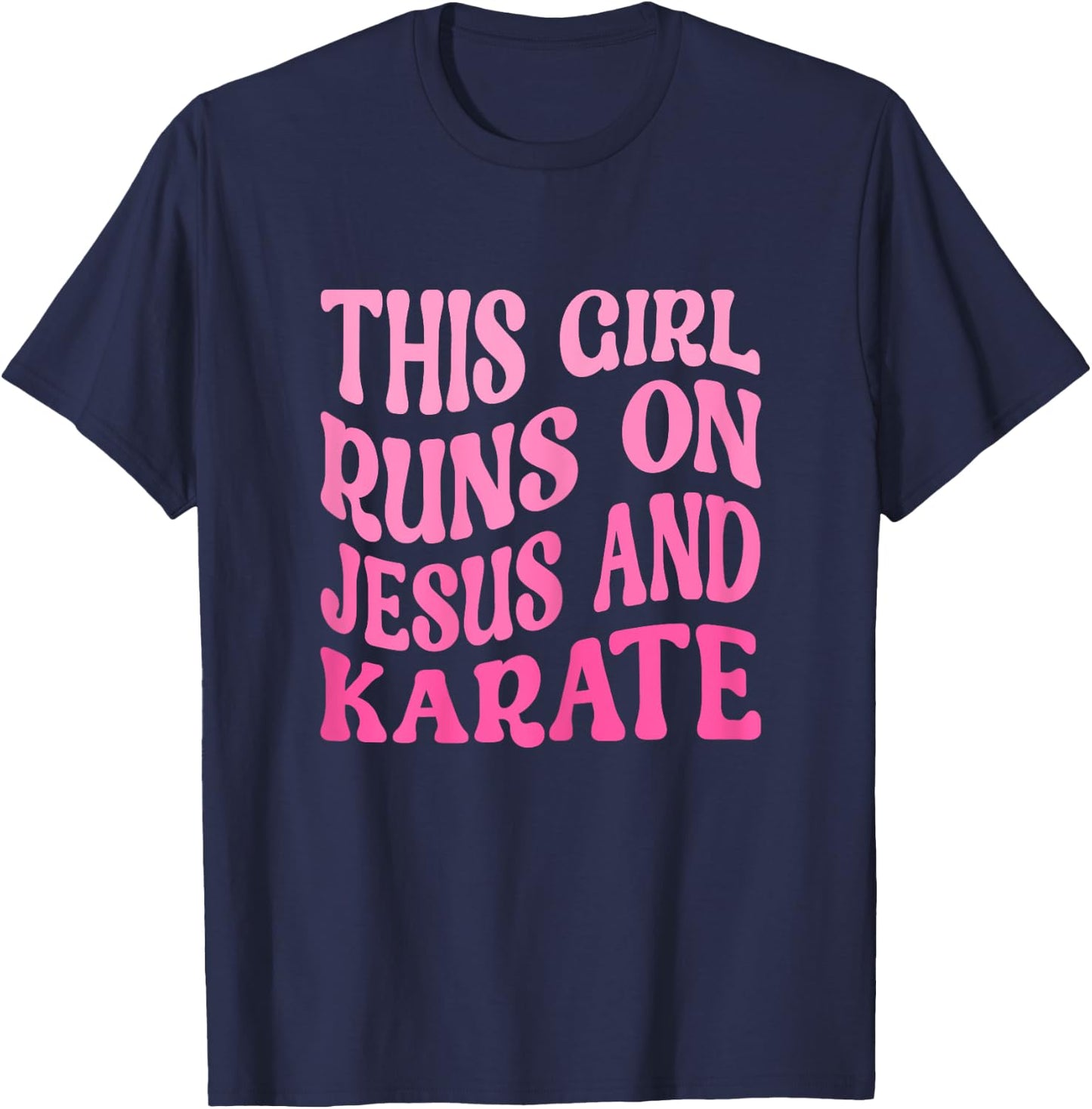 This Girl Runs On Jesus and Karate Funny Christian Karate T-Shirt - T-Shirt | Navy