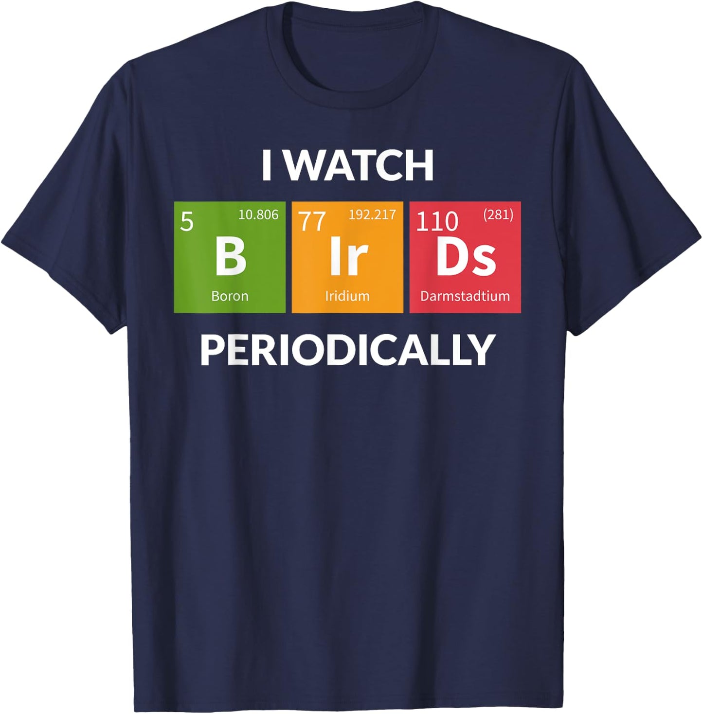 Funny Bird Watching Birding Bird Nerd T-Shirt - T-Shirt | Navy