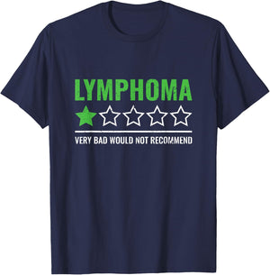 Lymphoma Cancer Would Not Recommend Warrior Survivor T-Shirt - T-Shirt | Navy