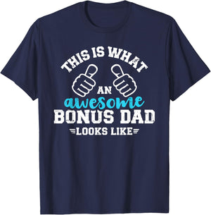 This is what an awesome bonus dad looks like T-Shirt - T-Shirt | Navy