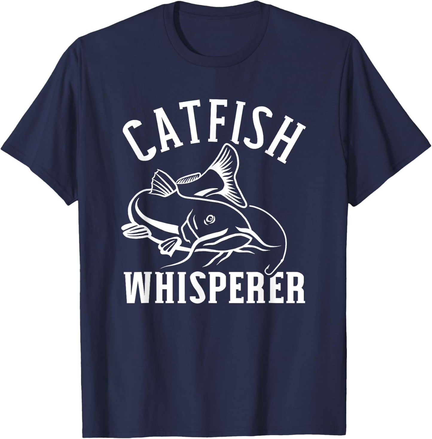 Catfish Whisperer Fishing T-Shirt - T-Shirt | Navy