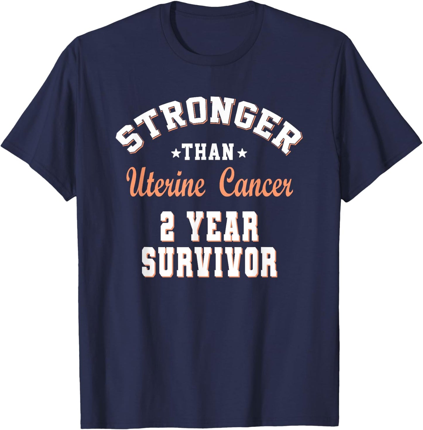 Stronger Than Uterine Cancer 2 Year Survivor T-Shirt - T-Shirt | Navy