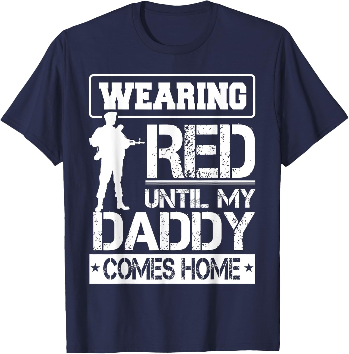 Red Friday For My Daddy Military Father Deployed Dad Shirt T-Shirt - T-Shirt | Navy