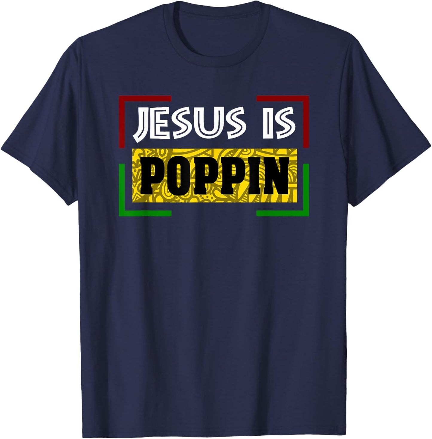 Jesus is Poppin T-Shirt - T-Shirt | Navy