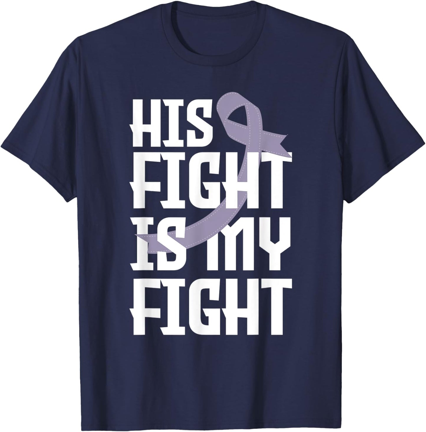 His Fight Is My Fight Husband Testicular Cancer Awareness T-Shirt - T-Shirt | Navy