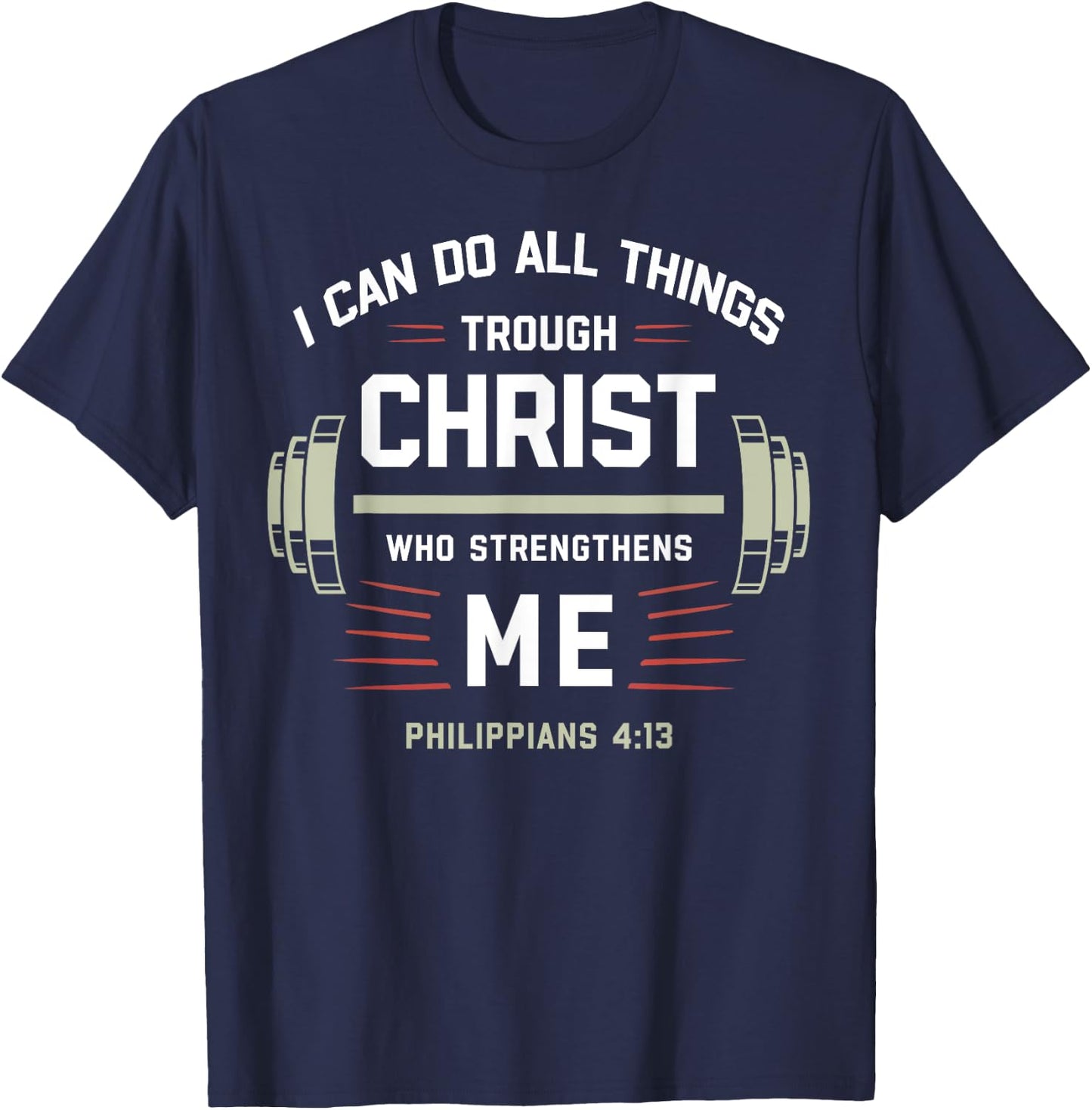 Philippians 4:13 Gym Fitness Christian Weightlifter Workout T-Shirt - T-Shirt | Navy