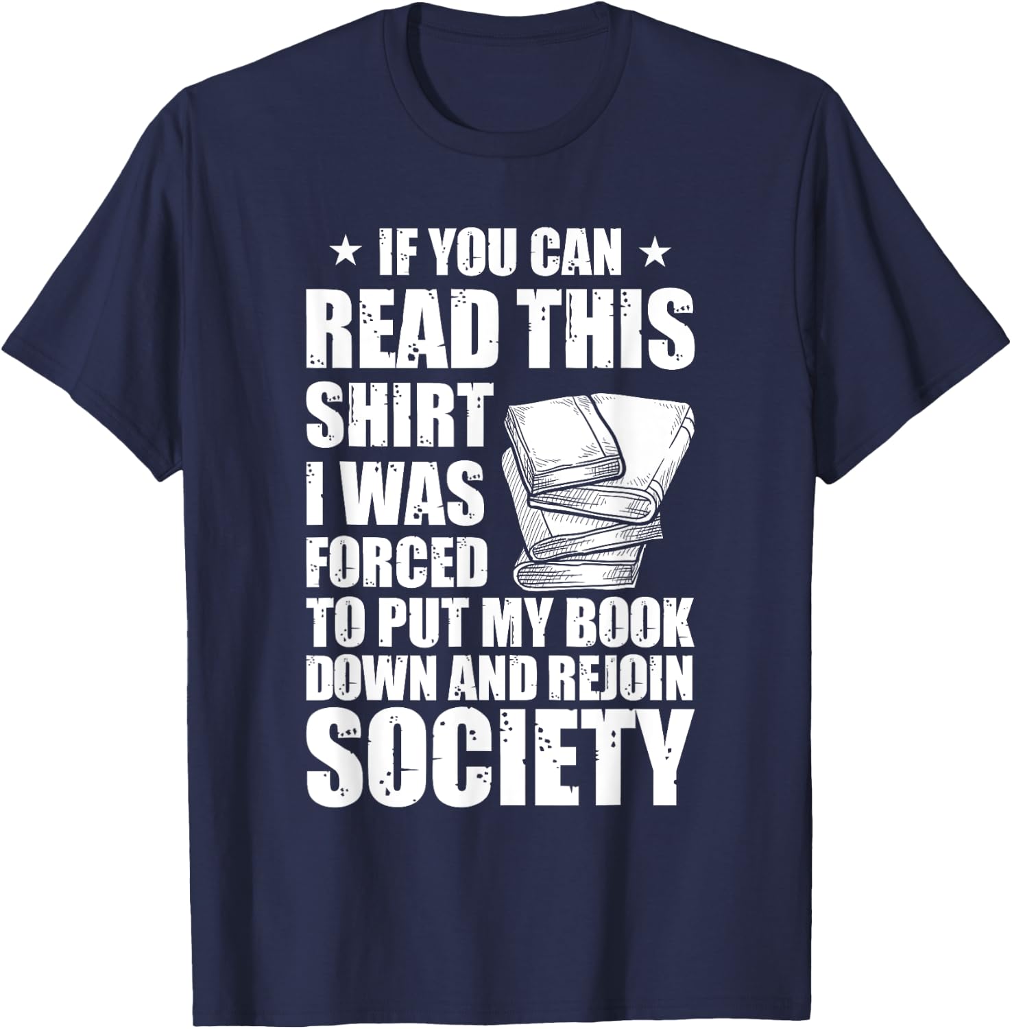 If You Can Read This I Was Forced To Put My Book Down T-Shirt - T-Shirt | Navy