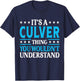 It's A Culver Thing Surname Funny Family Last Name Culver T-Shirt - T-Shirt | Navy