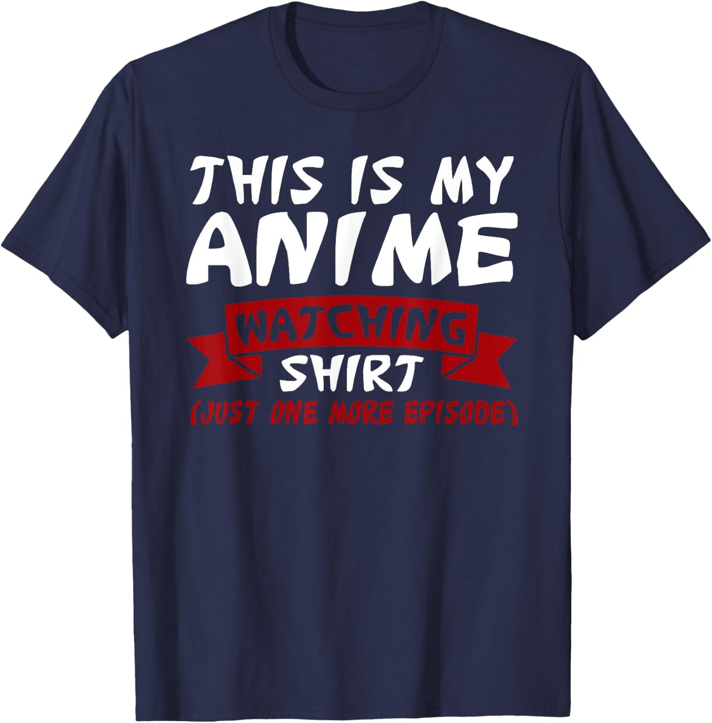 This is my Anime Watching Shirt Anime Merch Waifu Gift T-Shirt - T-Shirt | Navy