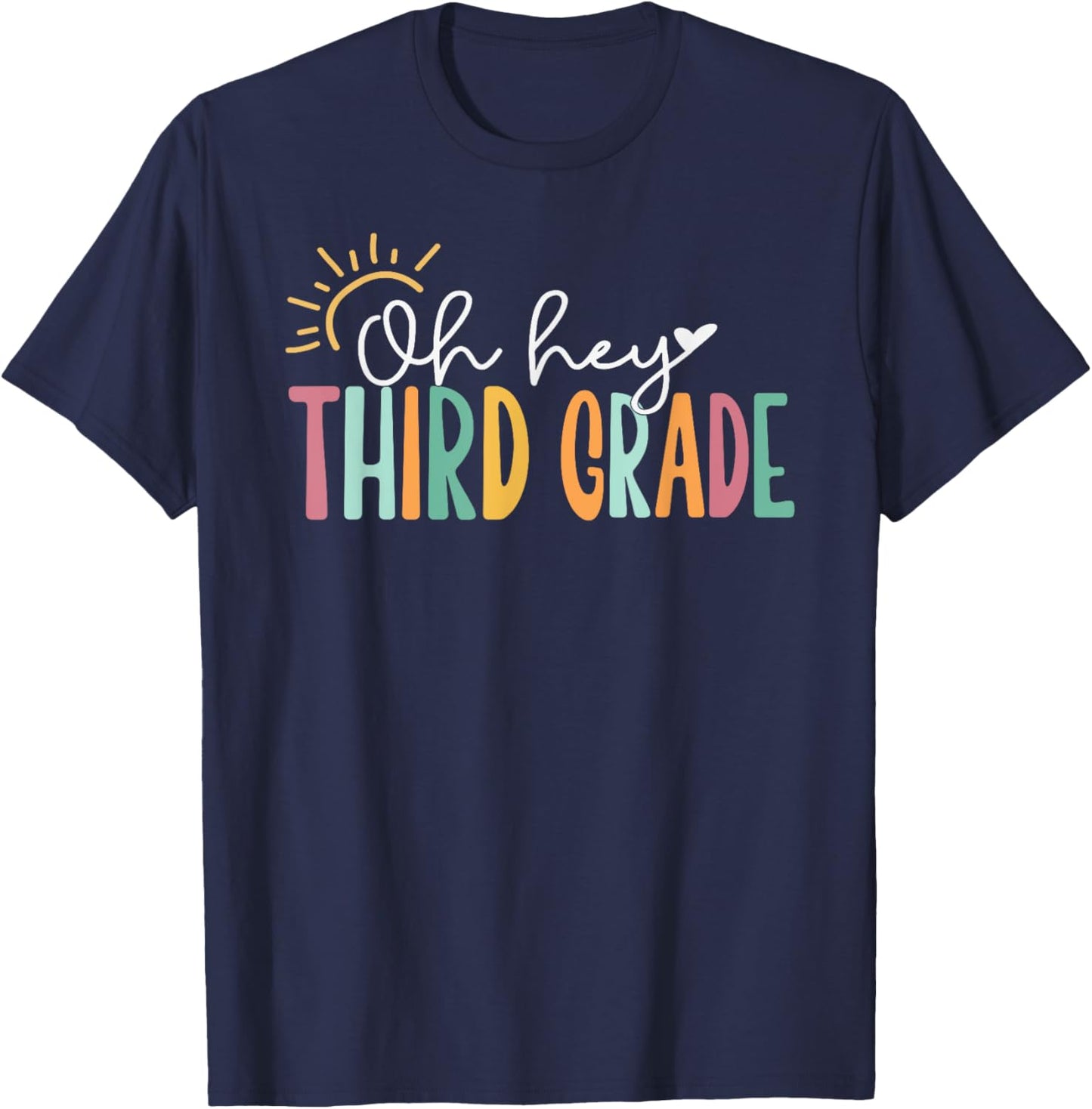 Oh Hey Third, Cute 3rd Grade Team T-Shirt - T-Shirt | Navy