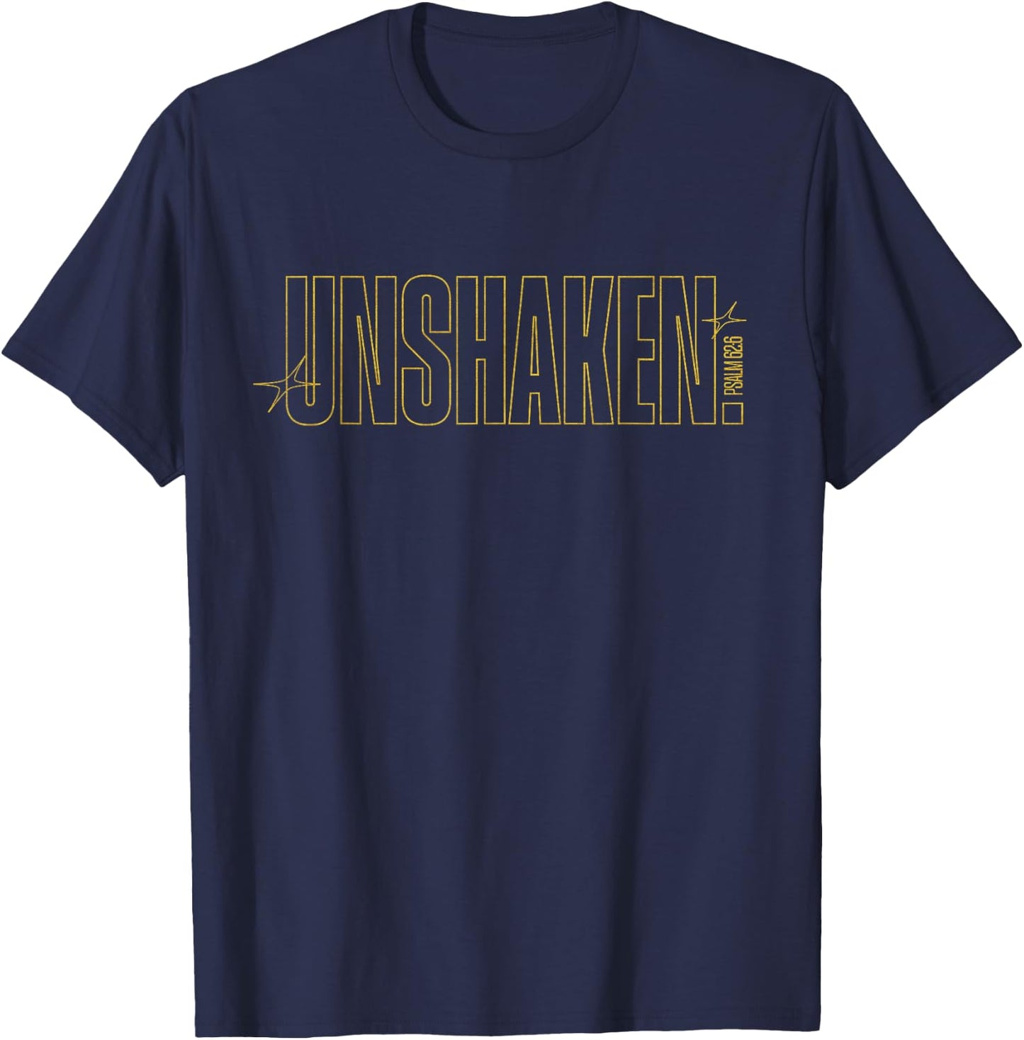 Christian Minimalist: "UNSHAKEN" Psalm 62:6 Bible Church God T-Shirt - T-Shirt | Navy