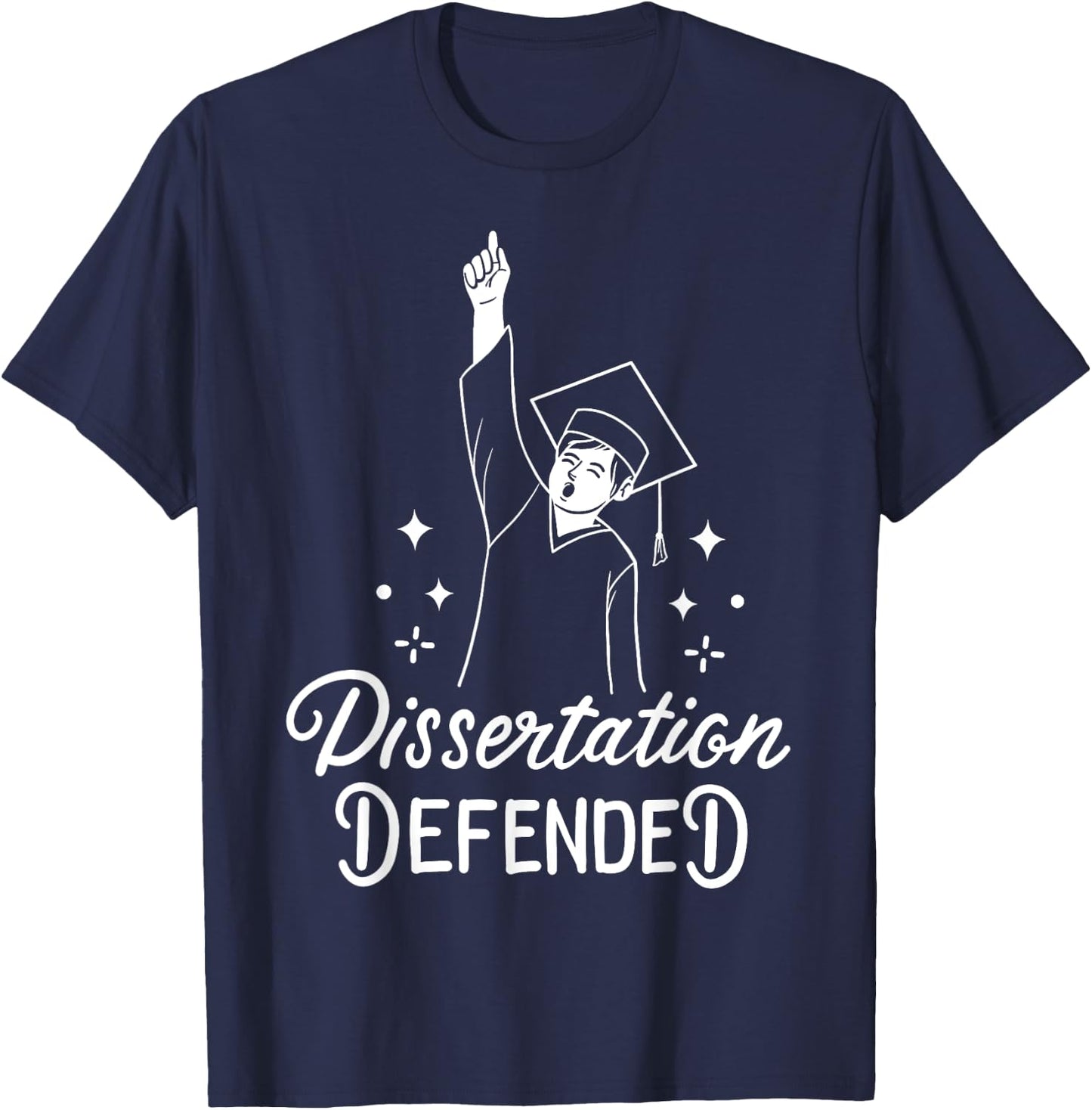 Dissertation PhD Doctorate Doctoral Degree T-Shirt - T-Shirt | Navy