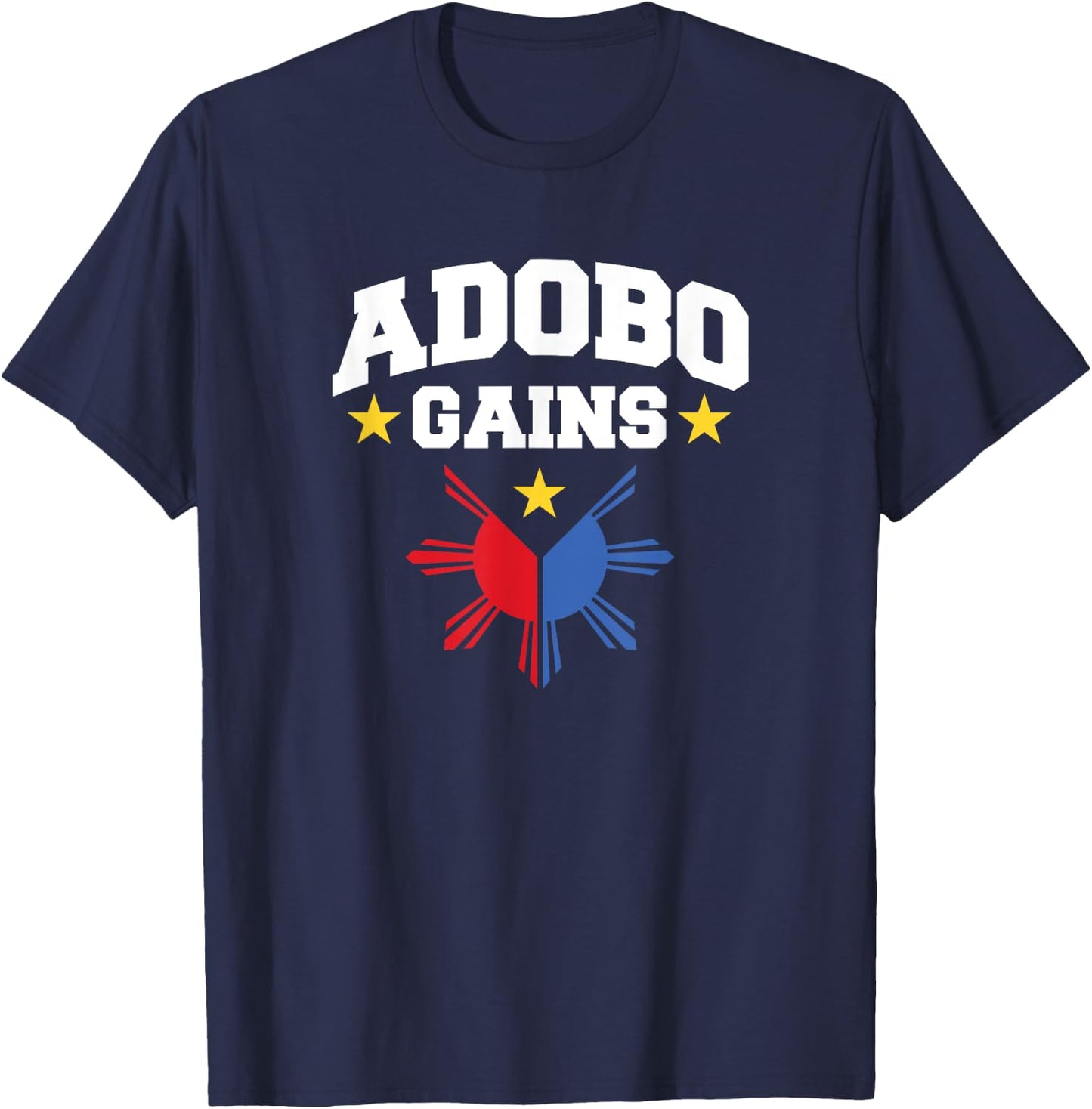 Adobo Gains Funny Filipino Philippine Sun Flag Pride T-Shirt - T-Shirt | Navy