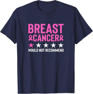 Breast Cancer Would Not Recommend Breast Cancer Awareness T-Shirt - T-Shirt | Navy
