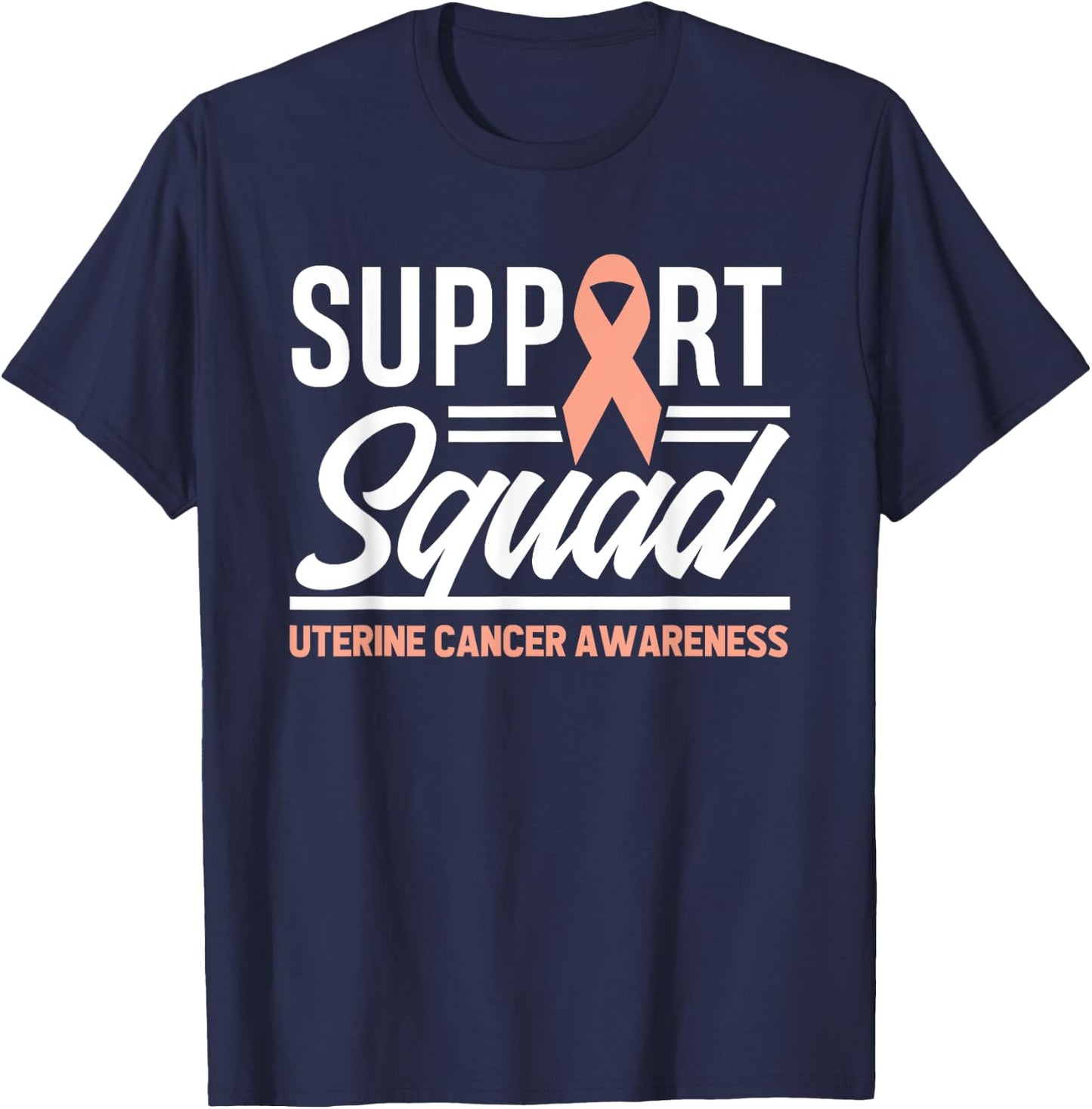 Cancer Warrior Support Squad Uterine Cancer Awareness T-Shirt - T-Shirt | Navy