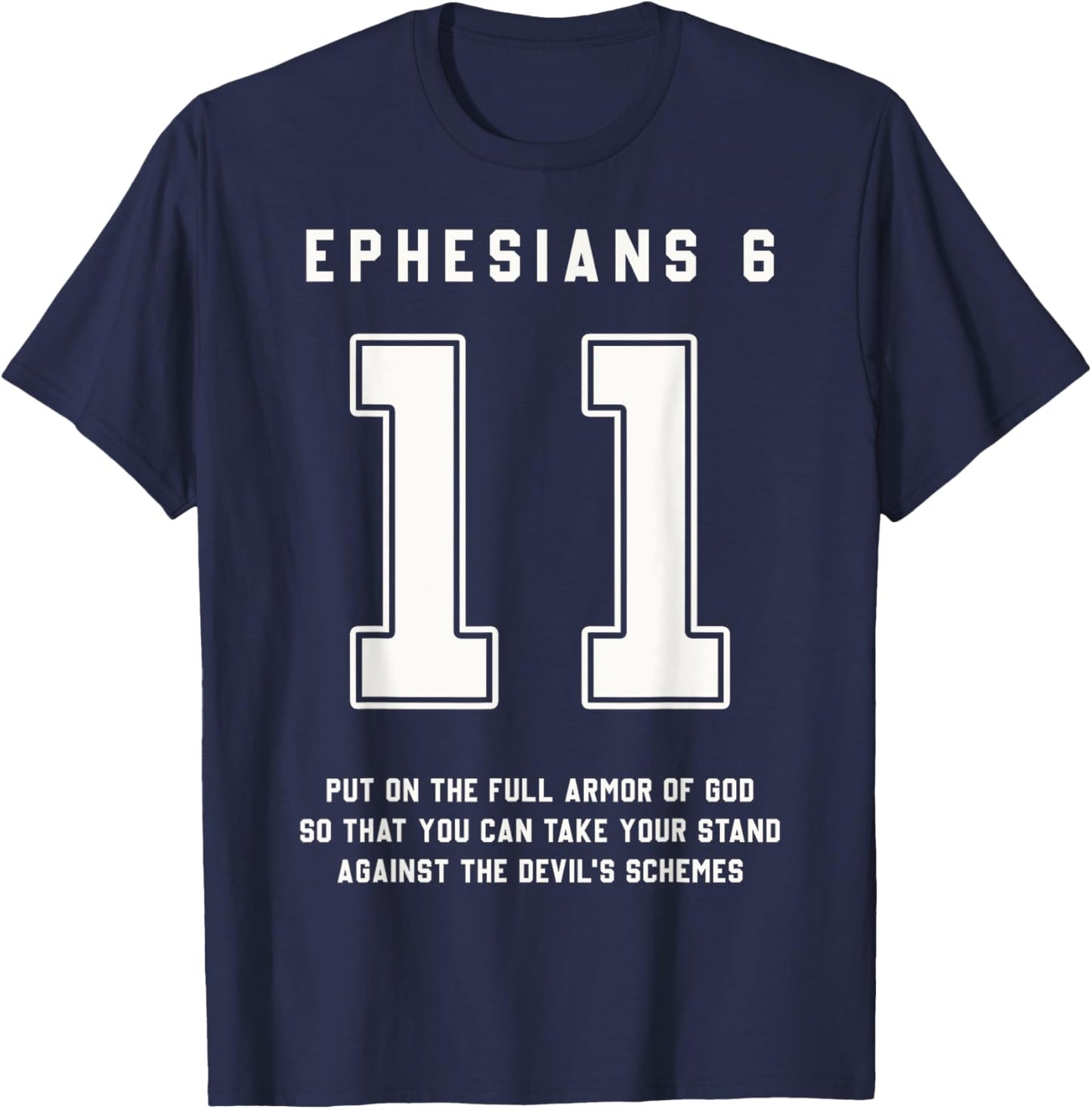 Ephesians 6:11 Armor Of God Bible Verse Sports Christian T-Shirt - T-Shirt | Navy