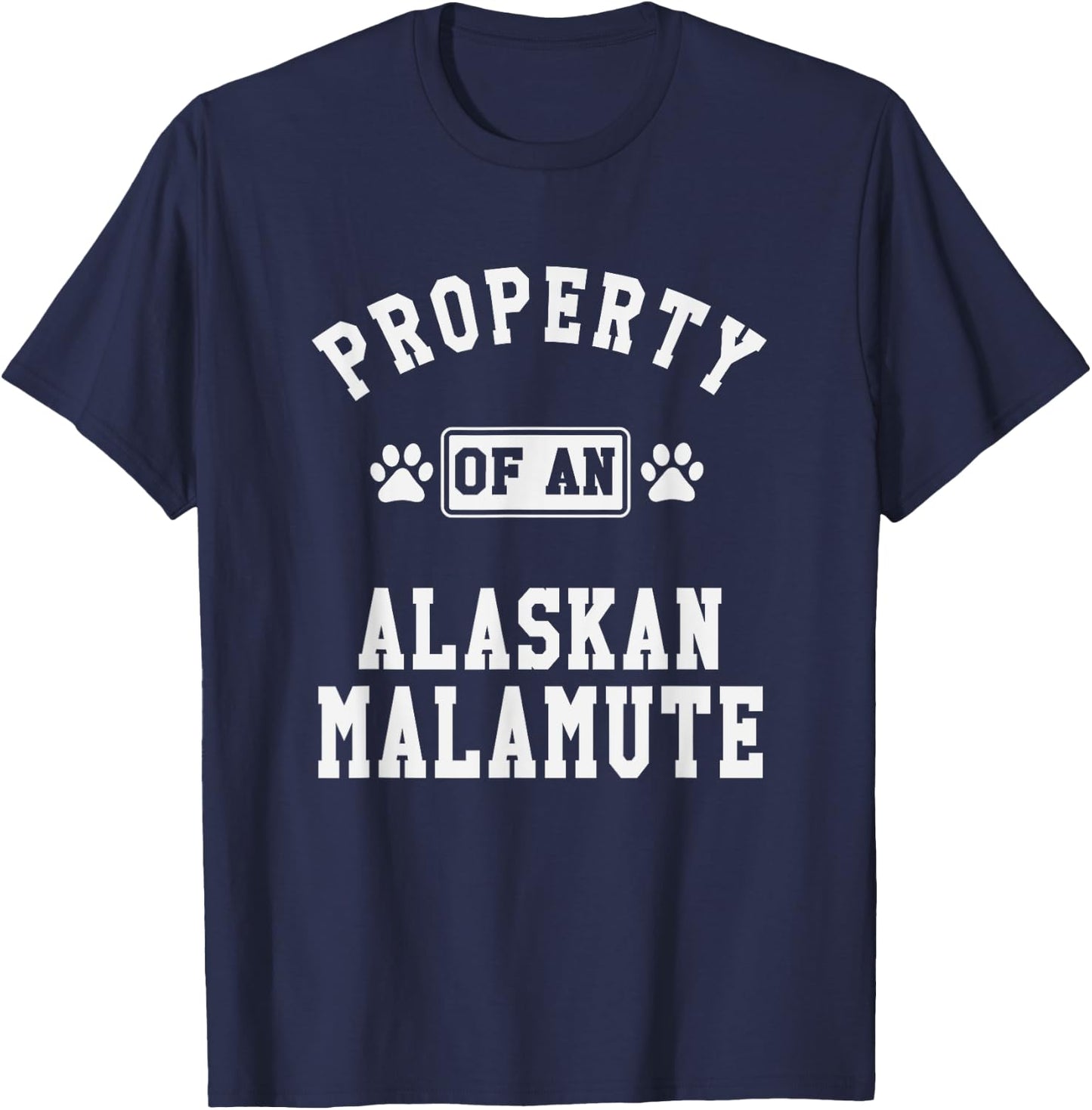 Alaskan Malamute Property - Funny Malamute Lover Gift T-Shirt - T-Shirt | Navy
