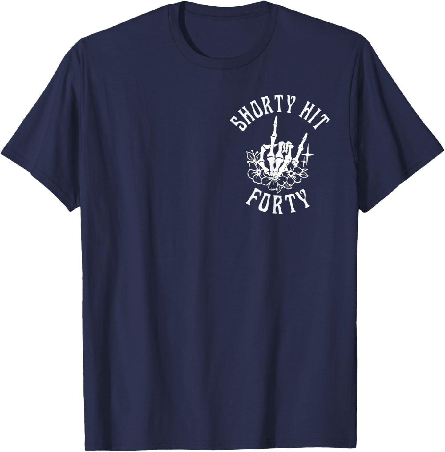 Funny Shorty Hit Forty Turning 40th Birthday Hello Forties T-Shirt - T-Shirt | Navy