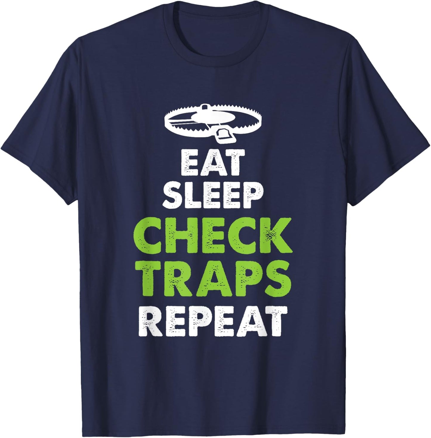 Eat Sleep Check Traps Repeat Animal Trapper Hunting T-Shirt - T-Shirt | Navy