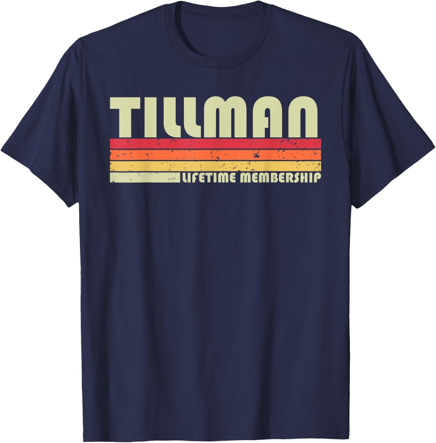 TILLMAN Surname Funny Retro Vintage 80s 90s Birthday Reunion T-Shirt - T-Shirt | Navy