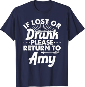 If Lost Or Drunk Please Return To AMY Gift Name Women T-Shirt - T-Shirt | Navy