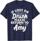 If Lost Or Drunk Please Return To AMY Gift Name Women T-Shirt - T-Shirt | Navy