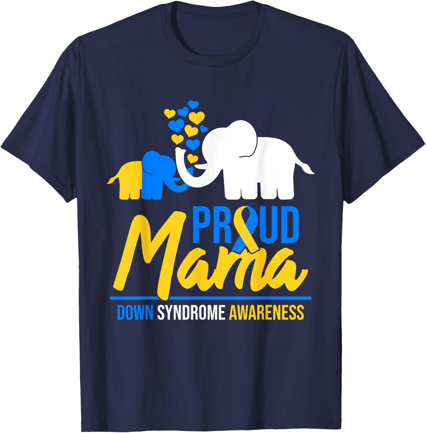 Proud Mama Mom Down Syndrome Awareness Day Cute Elephant T21 T-Shirt - T-Shirt | Navy