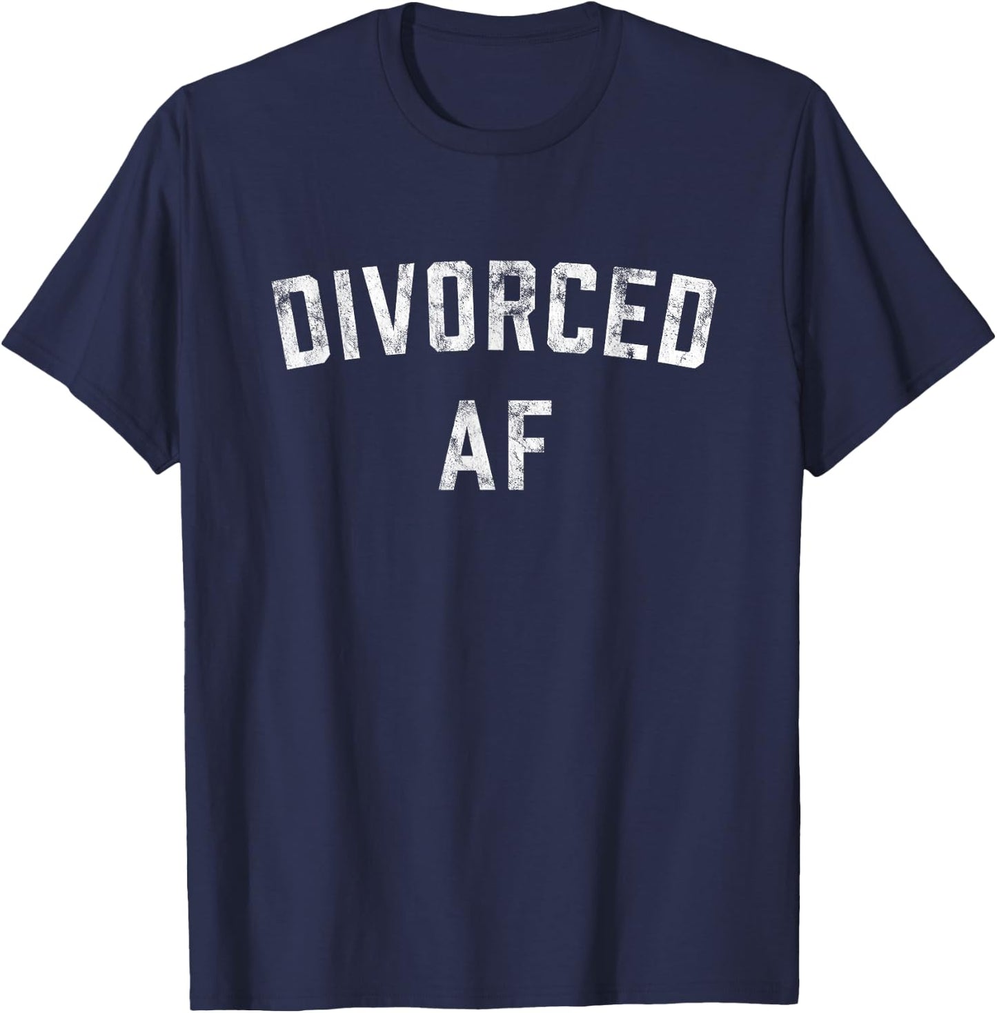 Divorced AF funny divorcement T-Shirt - T-Shirt | Navy