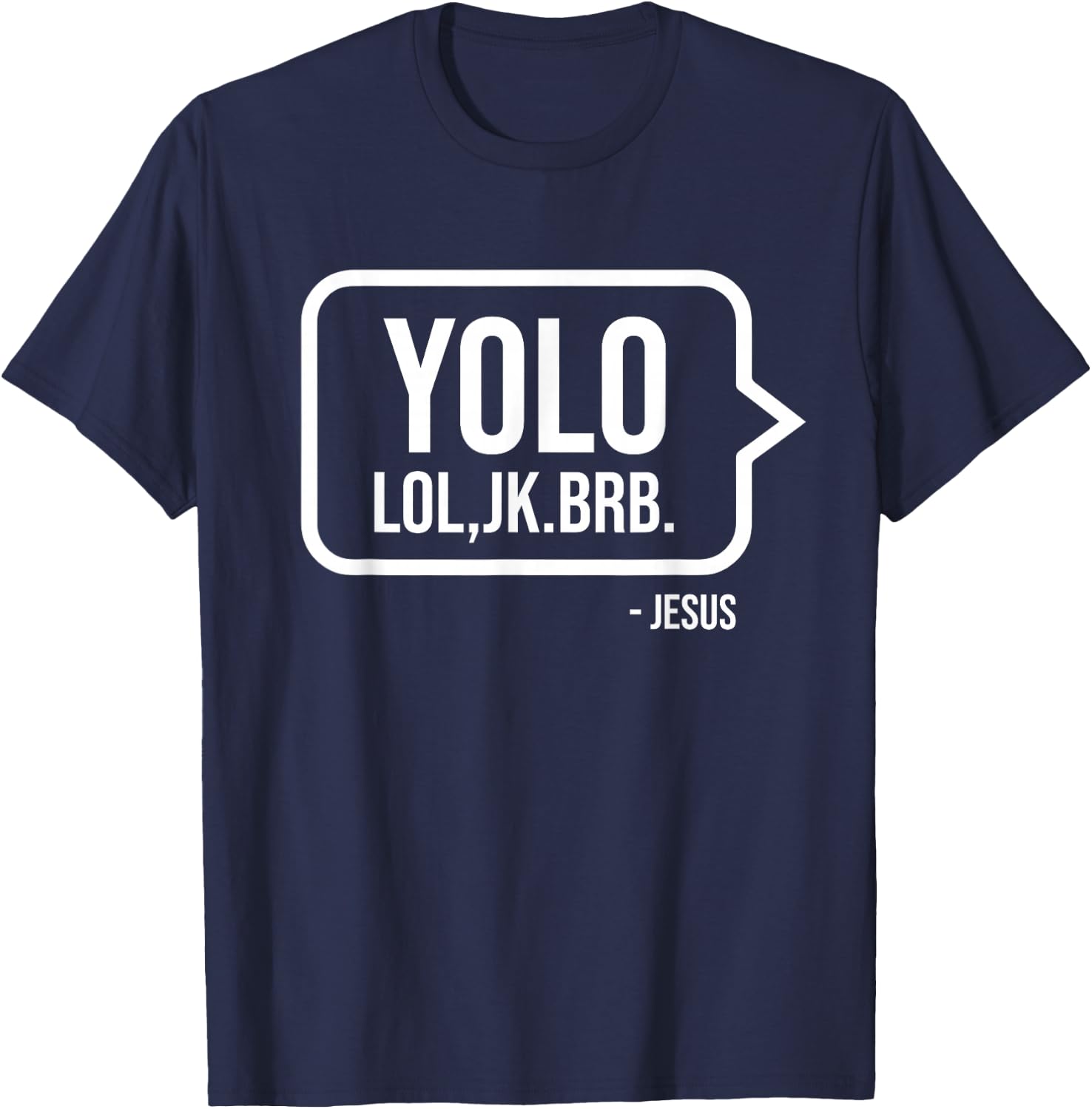 YOLO JK BRB Jesus Christian Humor Catholic Resurrection Gift T-Shirt - T-Shirt | Navy