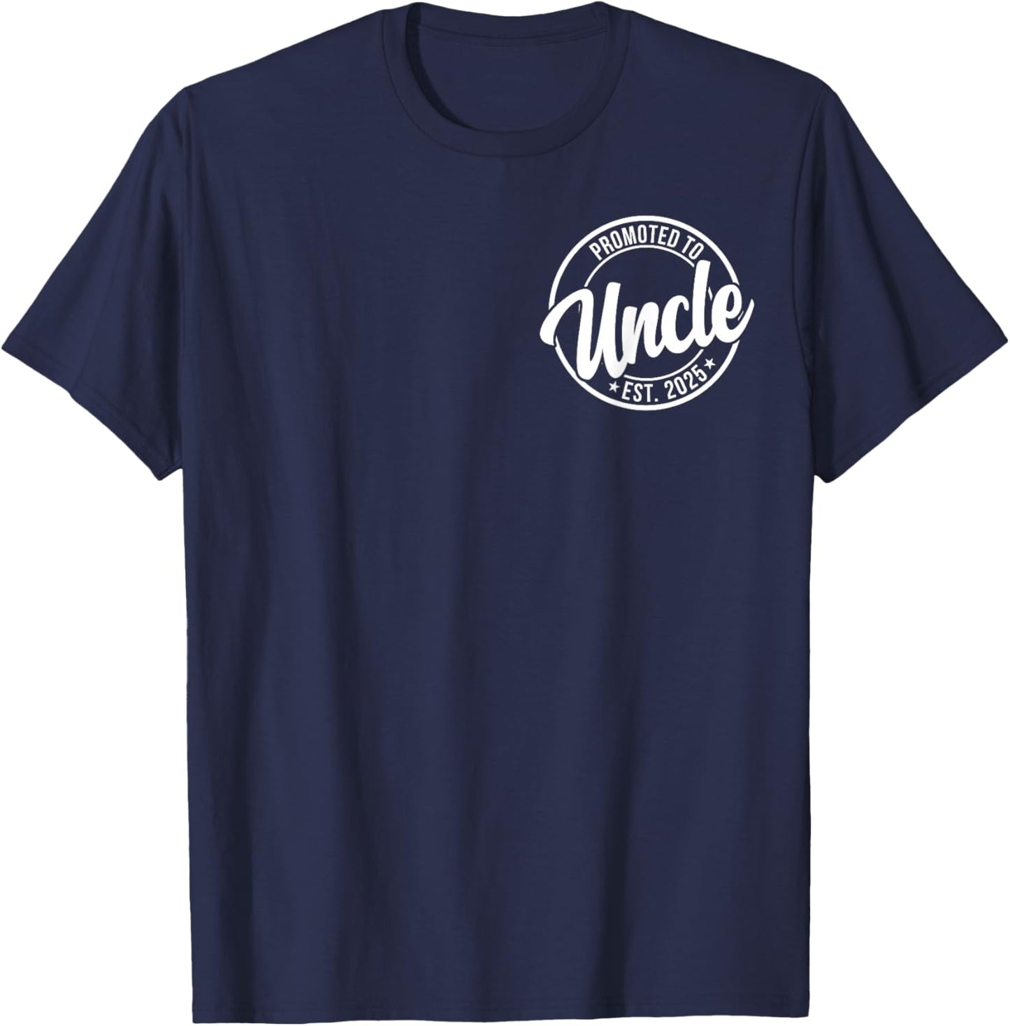 Soon To Be Uncle Announcement Promoted to Uncle Est. 2025 T-Shirt - T-Shirt | Navy
