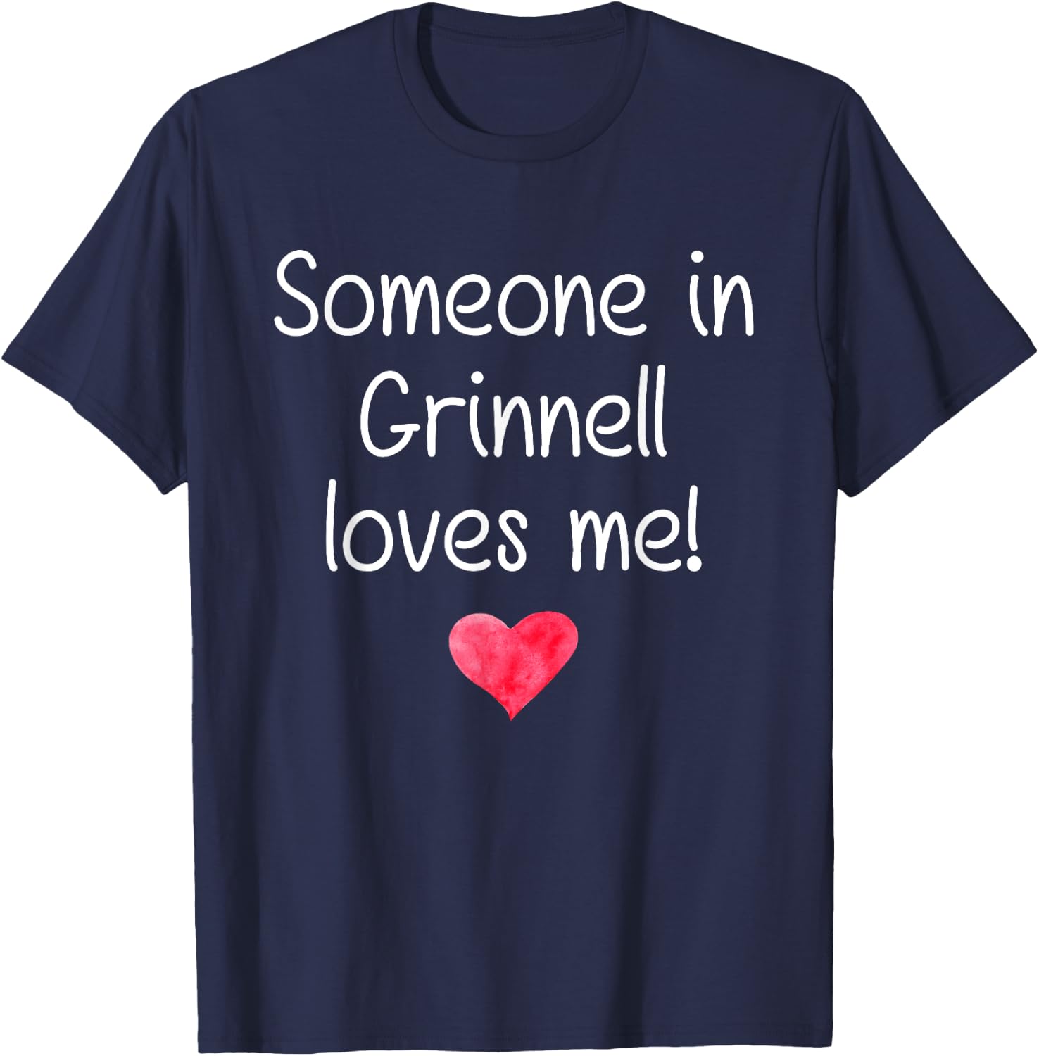 Someone In GRINNELL IA IOWA Loves Me City Home Roots T-Shirt - T-Shirt | Navy