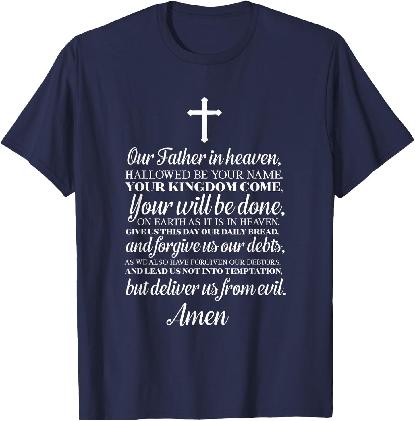 The Lord's Prayer Our Father Cross Prayer God Christian T-Shirt - T-Shirt | Navy