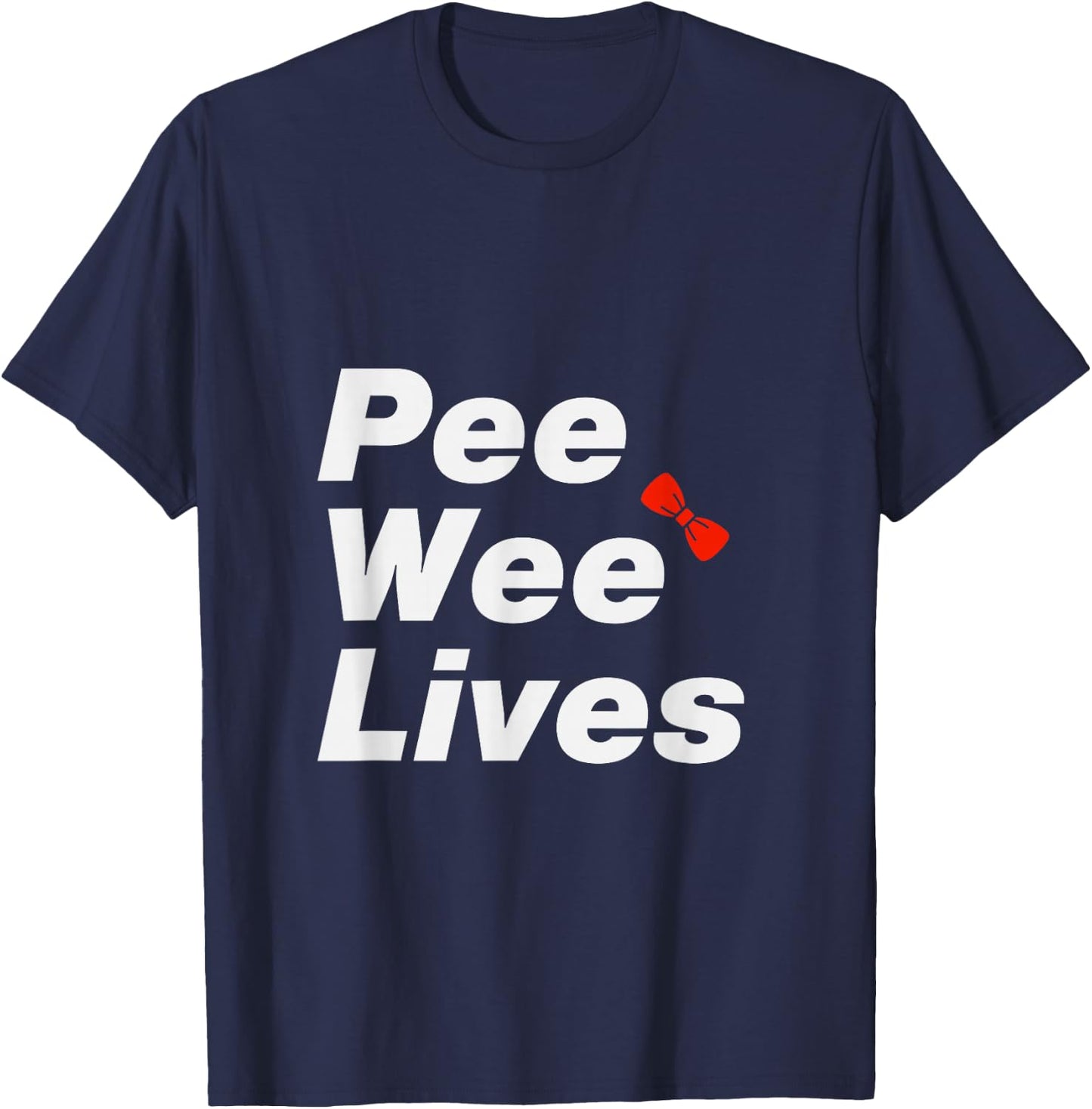Pee Wee Lives T-Shirt - T-Shirt | Navy