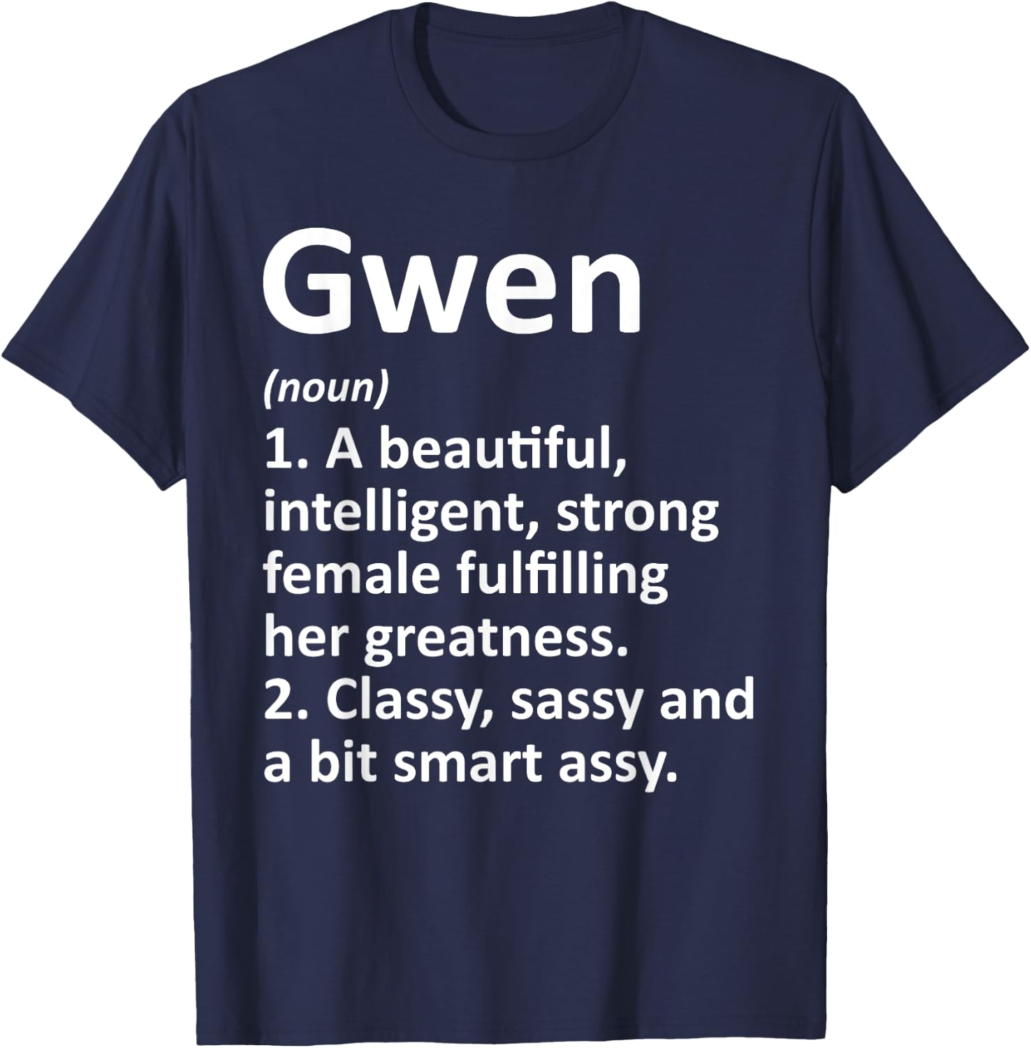 GWEN Definition Personalized Name Funny Christmas Gift T-Shirt - T-Shirt | Navy