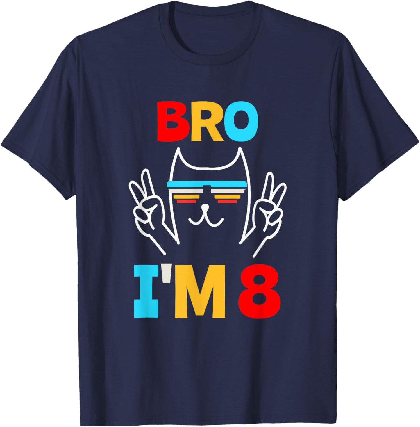 Bro I'm 8 T-Shirt - T-Shirt | Navy